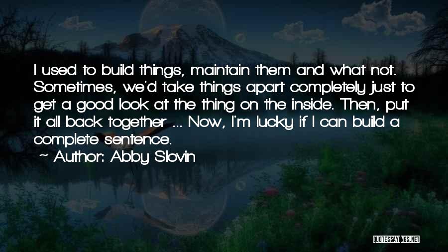 Good Get Back Together Quotes By Abby Slovin