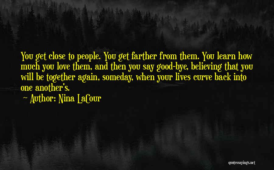 Good Get Back Together Quotes By Nina LaCour