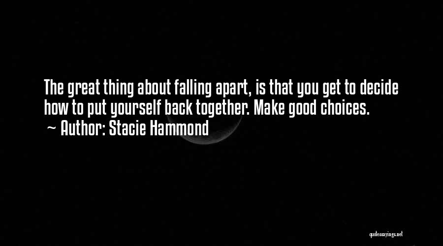 Good Get Back Together Quotes By Stacie Hammond