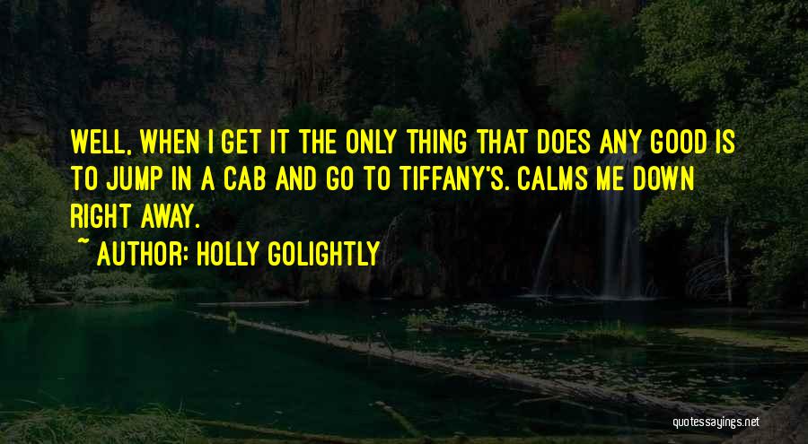 Good Get Well Quotes By Holly Golightly