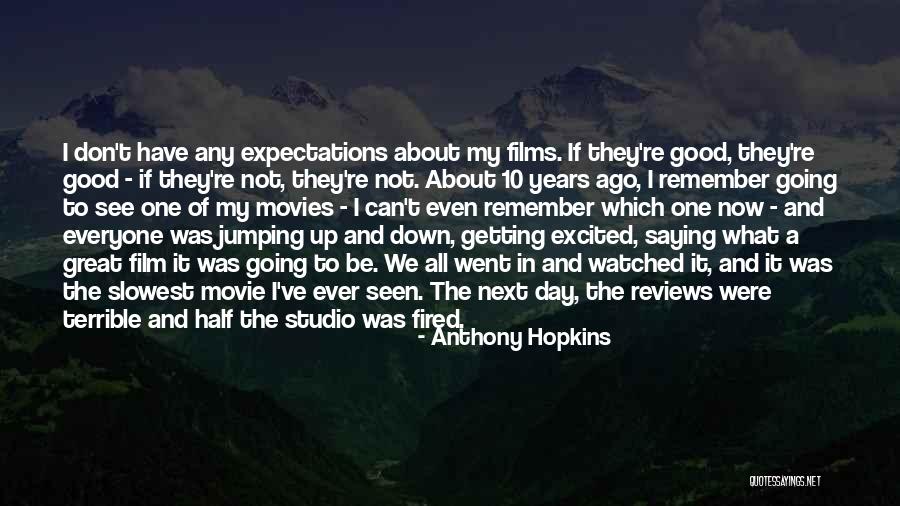 Good Getting Even Quotes By Anthony Hopkins