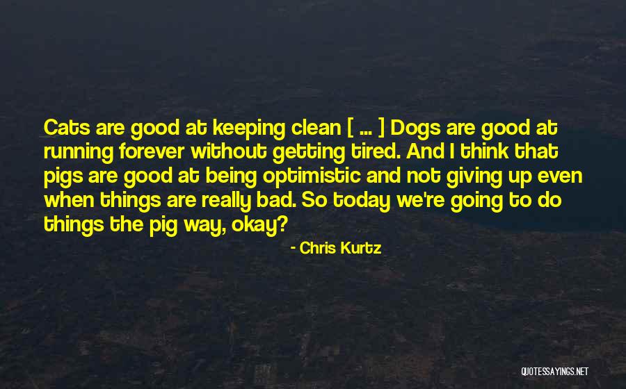 Good Getting Even Quotes By Chris Kurtz