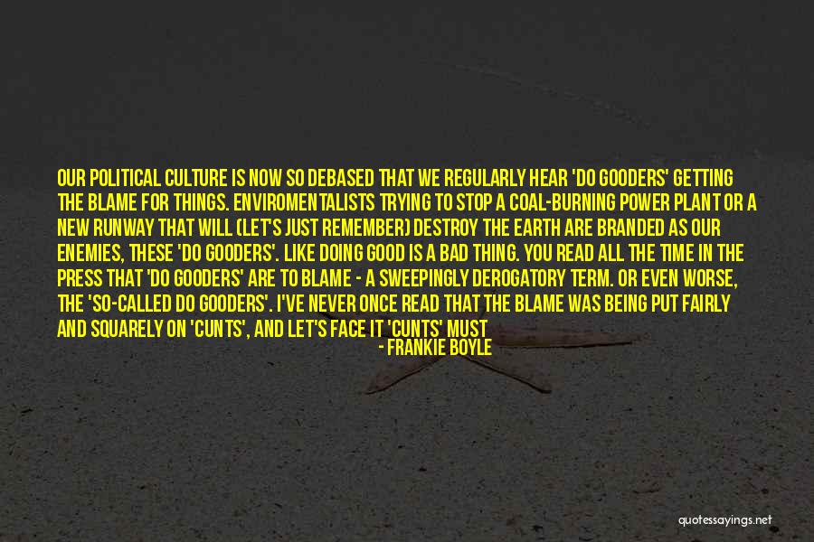 Good Getting Even Quotes By Frankie Boyle Good Getting Even Quotes By Frankie Boyle