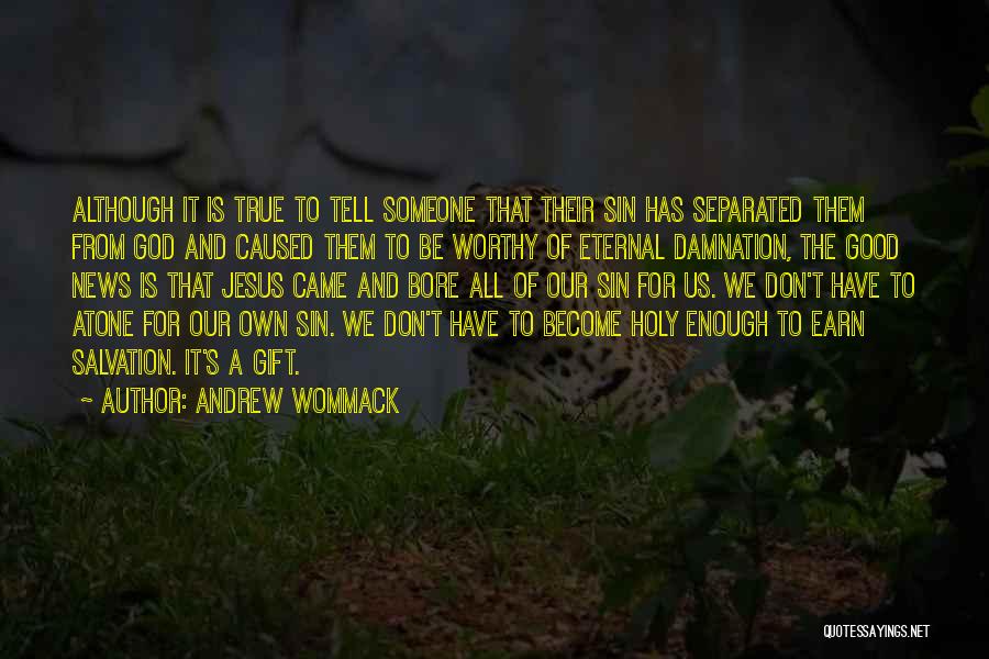 Good Gift Quotes By Andrew Wommack