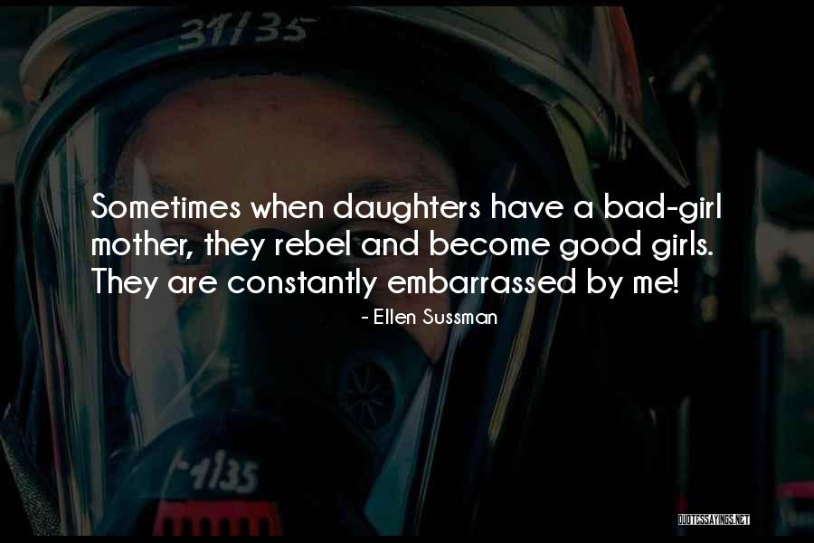 Good Girl Bad Good Quotes By Ellen Sussman Good Girl Bad Good Quotes By Ellen Sussman