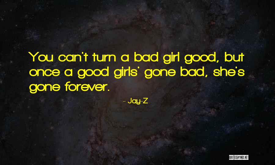 Good Girl Bad Good Quotes By Jay-Z Good Girl Bad Good Quotes By Jay-Z