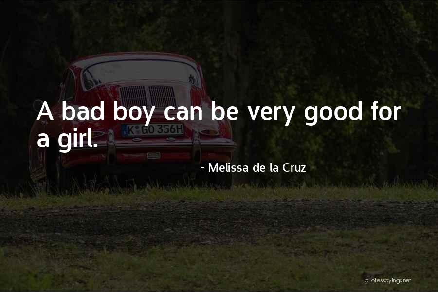 Good Girl Bad Good Quotes By Melissa De La Cruz Good Girl Bad Good Quotes By Melissa De La Cruz