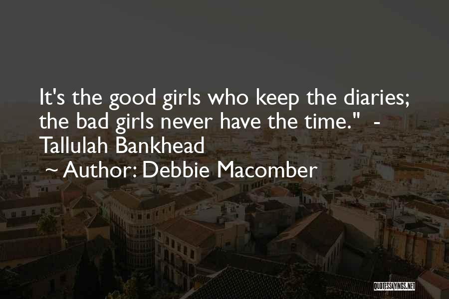 Good Girls Gone Bad Quotes By Debbie Macomber