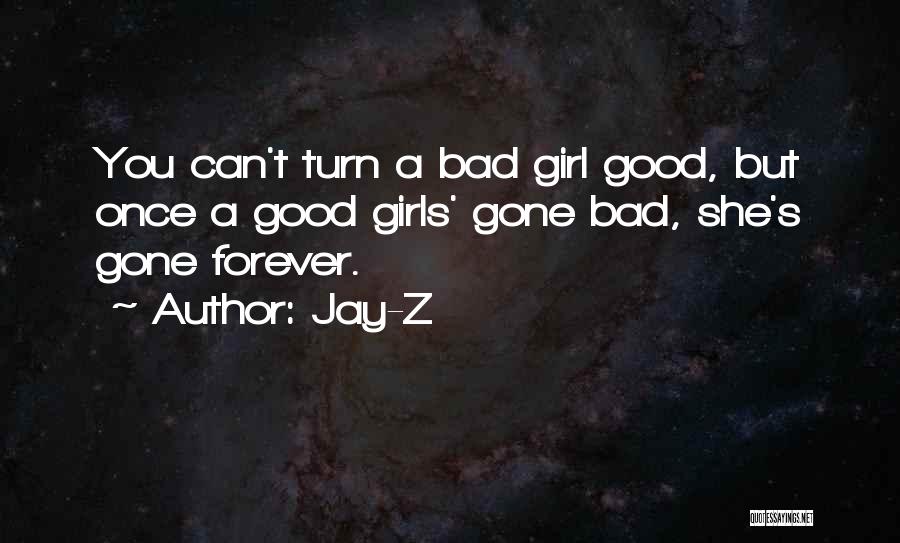 Good Girls Gone Bad Quotes By Jay-Z