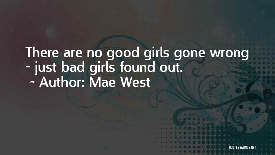 Good Girls Gone Bad Quotes By Mae West