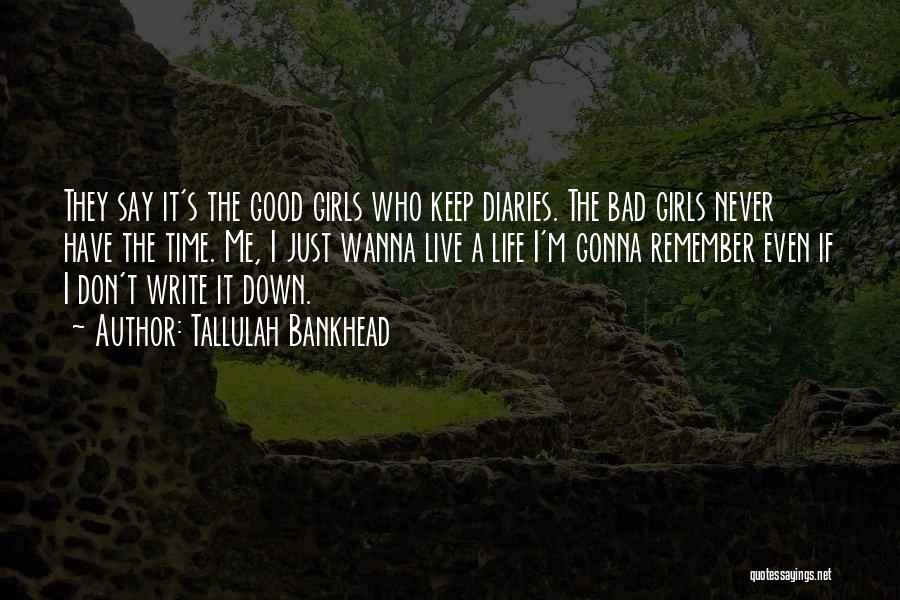 Good Girls Gone Bad Quotes By Tallulah Bankhead