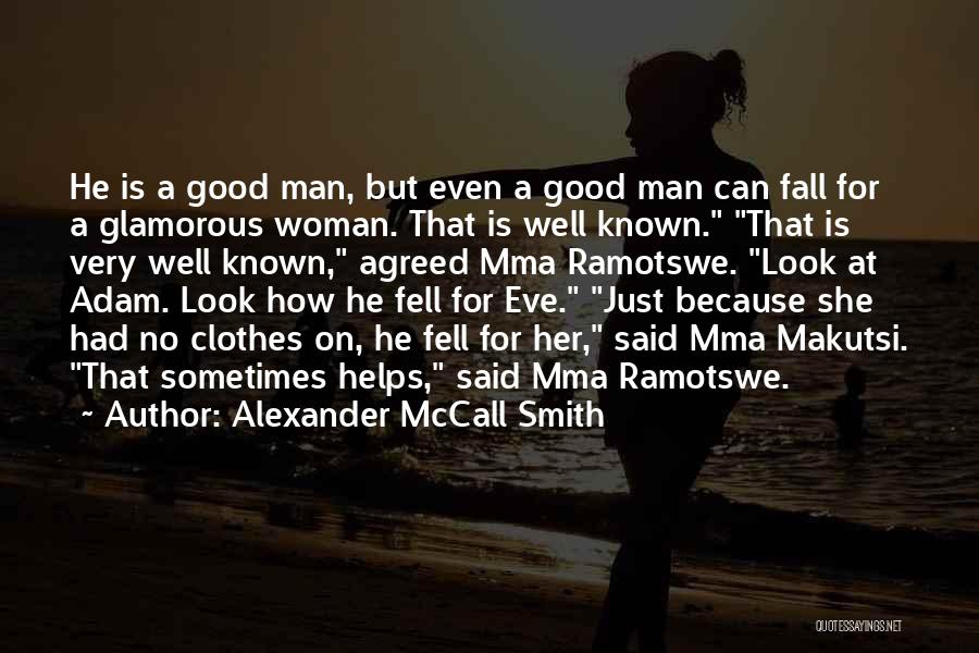 Good Glamorous Quotes By Alexander McCall Smith