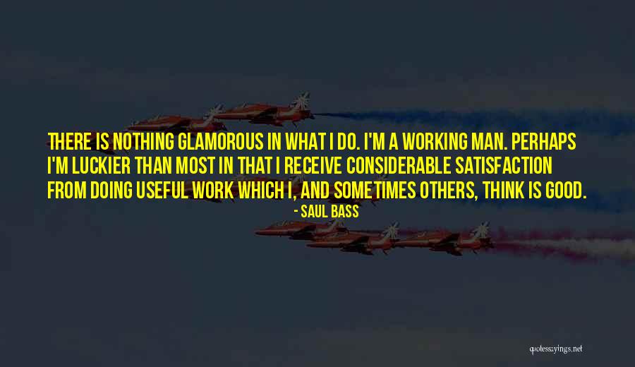 Good Glamorous Quotes By Saul Bass