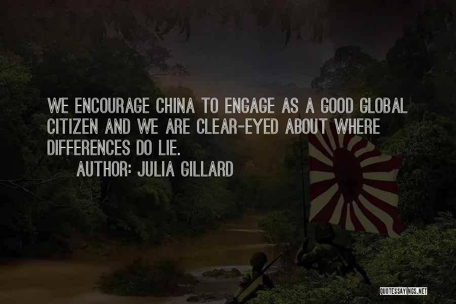 Good Global Citizen Quotes By Julia Gillard