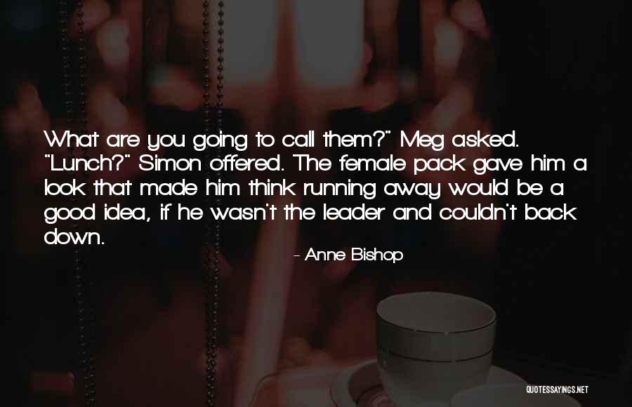 Good Going Away Quotes By Anne Bishop