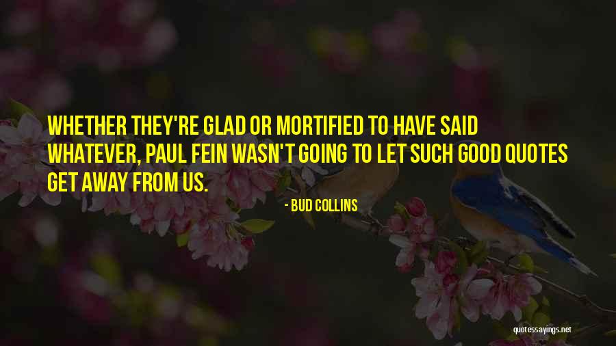 Good Going Away Quotes By Bud Collins