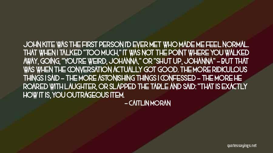Good Going Away Quotes By Caitlin Moran Good Going Away Quotes By Caitlin Moran