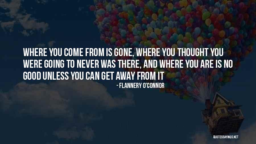 Good Going Away Quotes By Flannery O'Connor