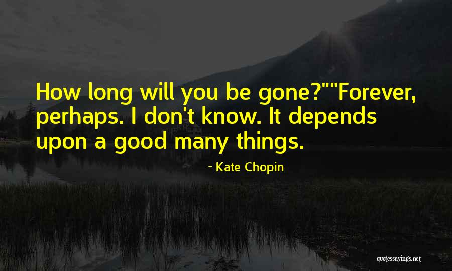 Good Going Away Quotes By Kate Chopin