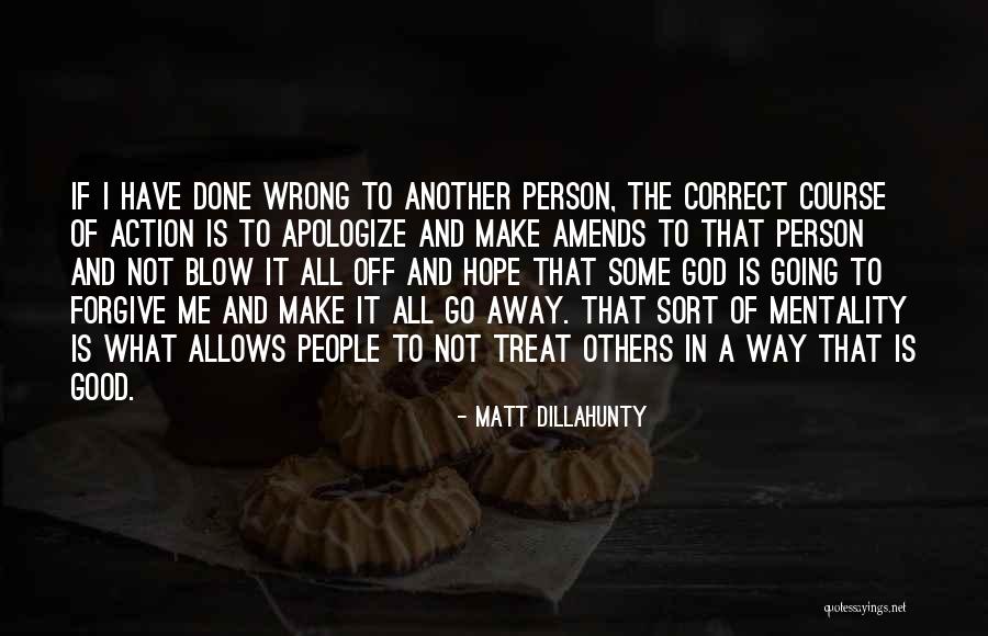 Good Going Away Quotes By Matt Dillahunty