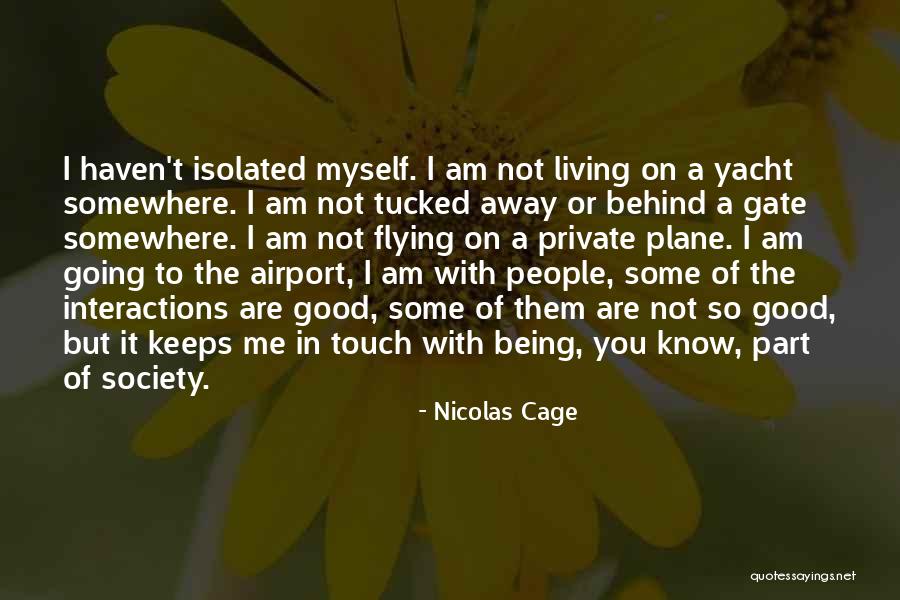 Good Going Away Quotes By Nicolas Cage Good Going Away Quotes By Nicolas Cage