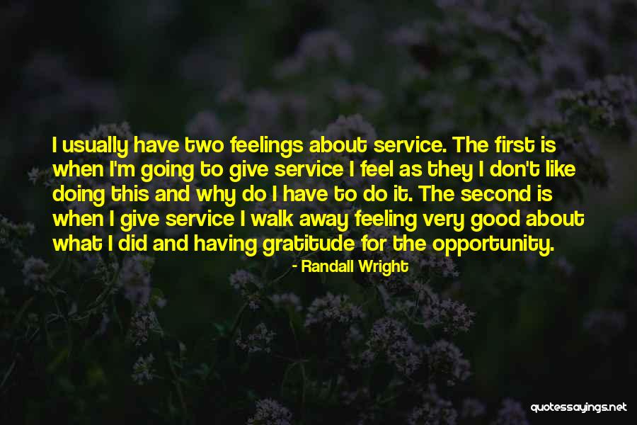 Good Going Away Quotes By Randall Wright Good Going Away Quotes By Randall Wright