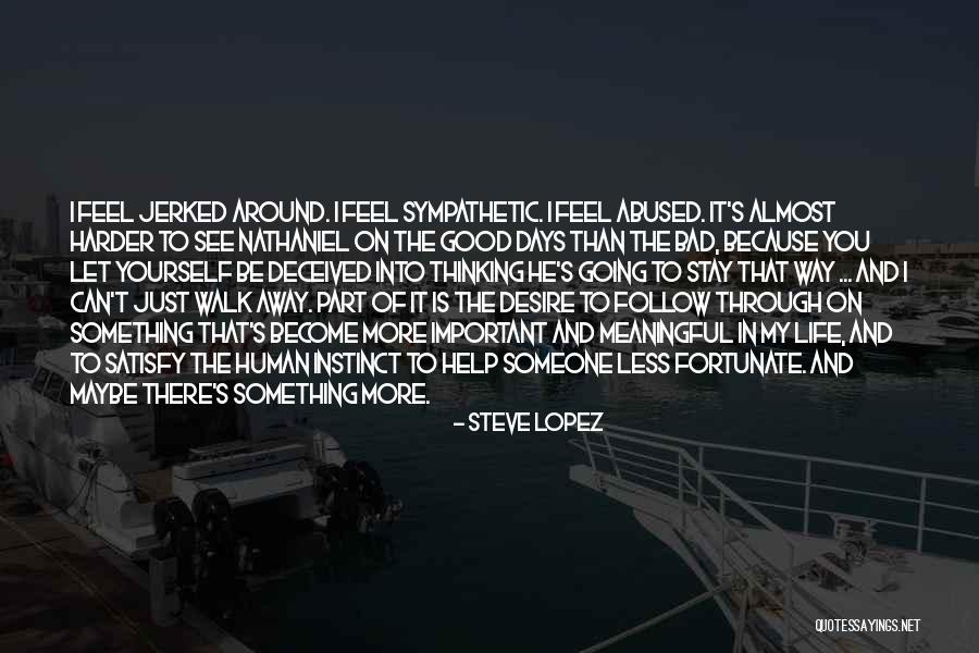 Good Going Away Quotes By Steve Lopez