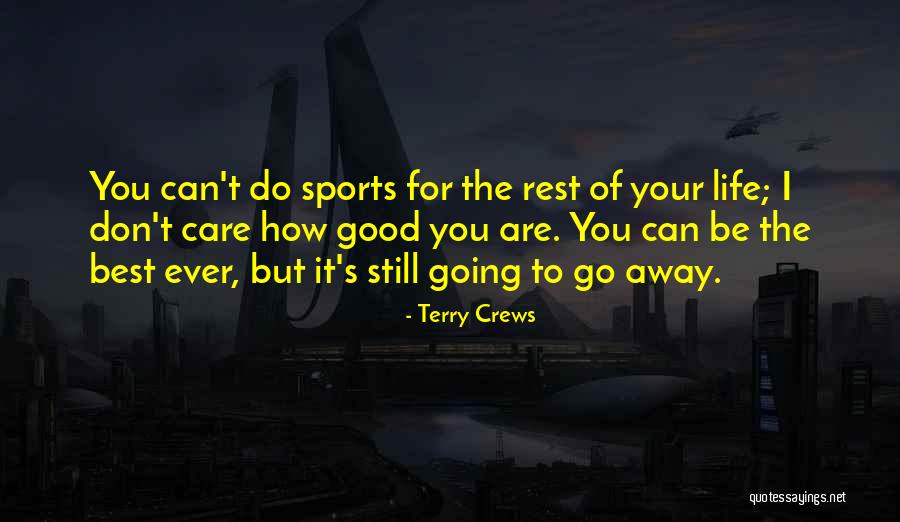 Good Going Away Quotes By Terry Crews