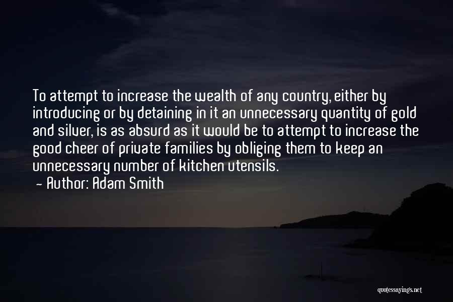 Good Gold Quotes By Adam Smith