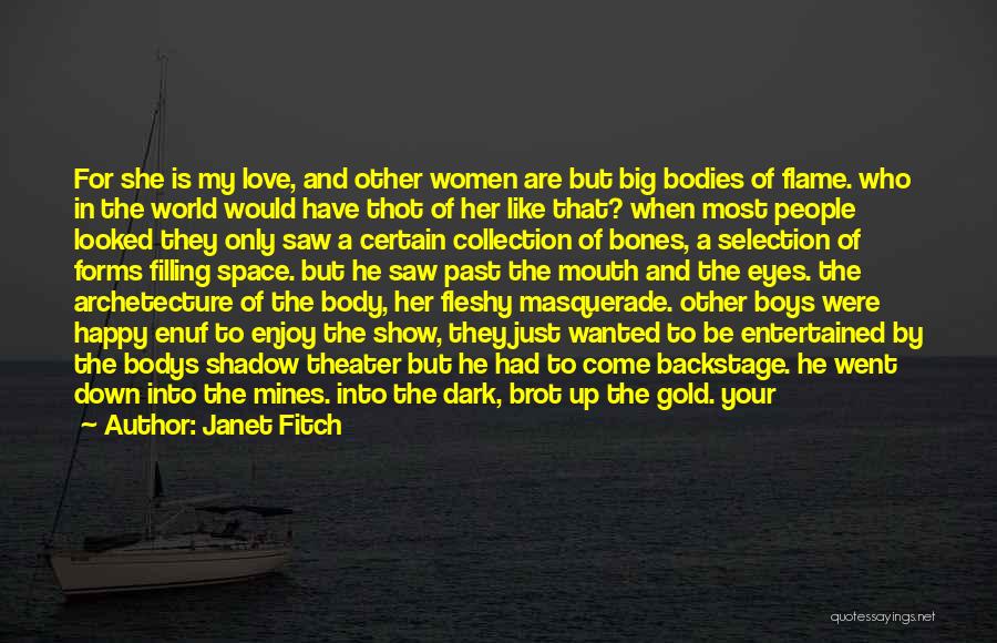 Good Gold Quotes By Janet Fitch