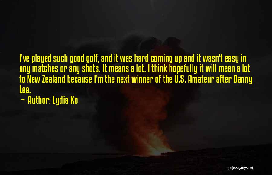 Good Golf Quotes By Lydia Ko