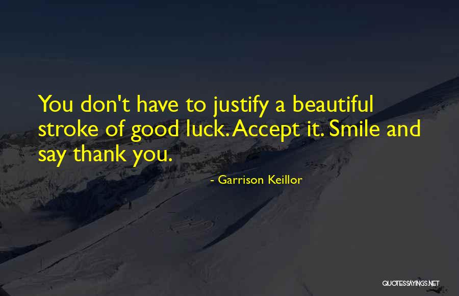 Good Good Luck Quotes By Garrison Keillor Good Good Luck Quotes By Garrison Keillor