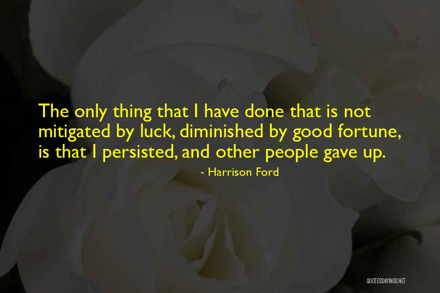 Good Good Luck Quotes By Harrison Ford Good Good Luck Quotes By Harrison Ford
