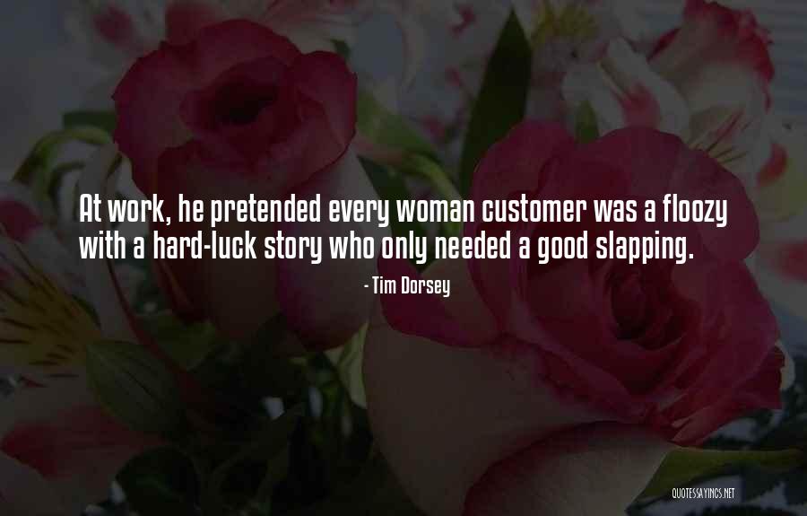 Good Good Luck Quotes By Tim Dorsey Good Good Luck Quotes By Tim Dorsey