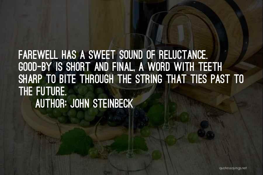 Good Goodbye Quotes By John Steinbeck