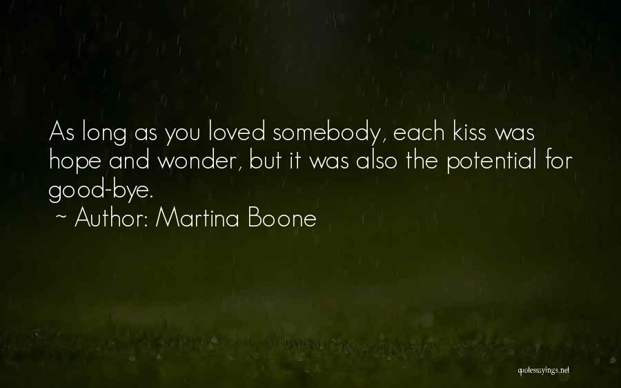 Good Goodbye Quotes By Martina Boone