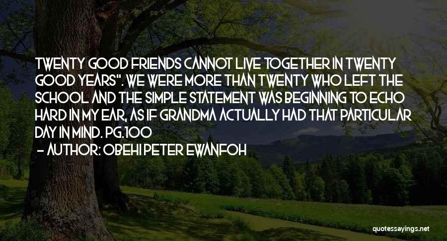 Good Goodbye Quotes By Obehi Peter Ewanfoh