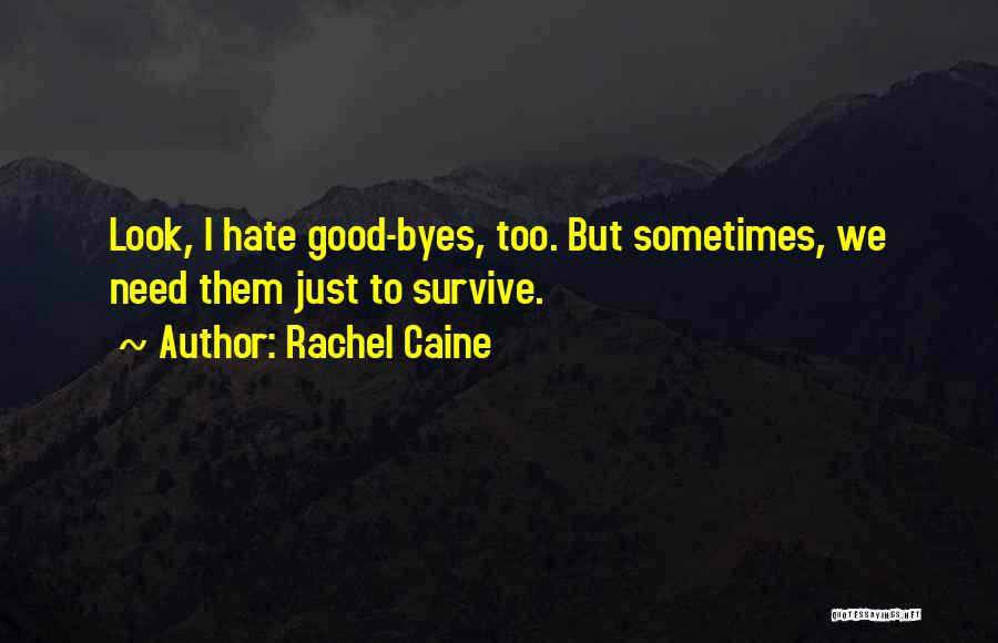 Good Goodbye Quotes By Rachel Caine