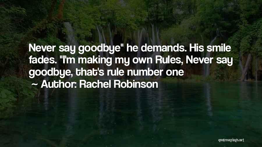 Good Goodbye Quotes By Rachel Robinson