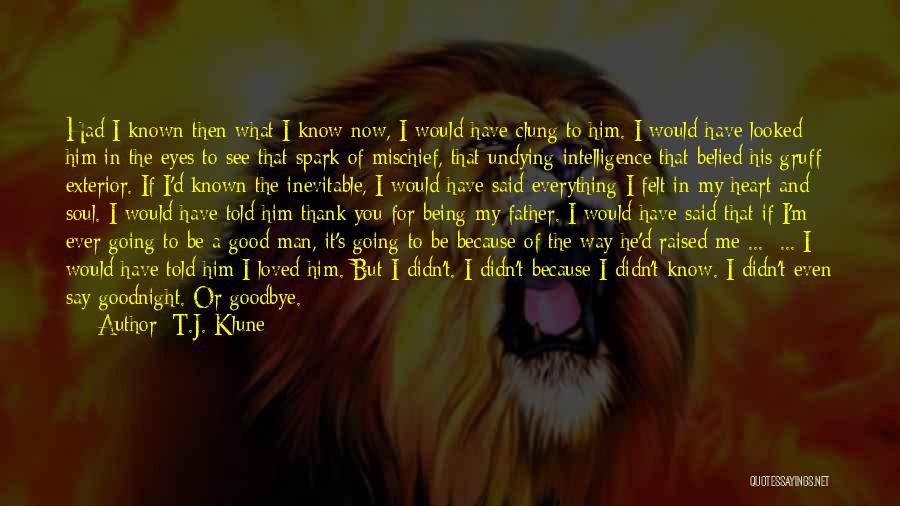 Good Goodbye Quotes By T.J. Klune