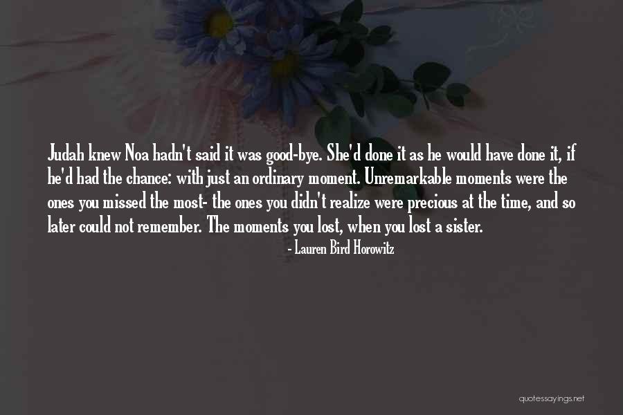 Good Goodbyes Quotes By Lauren Bird Horowitz Good Goodbyes Quotes By Lauren Bird Horowitz