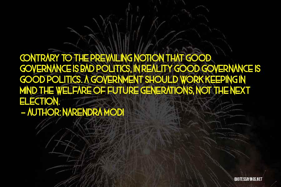 Good Government Is Good Politics Quotes By Narendra Modi