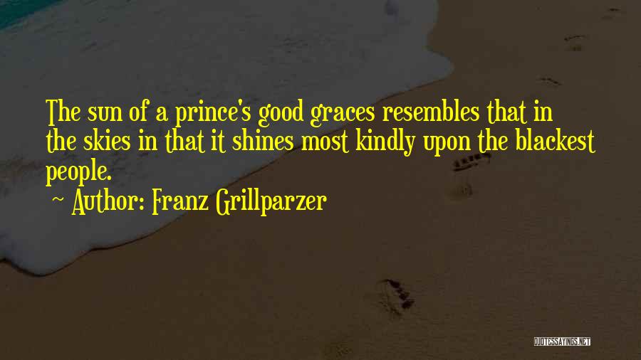 Good Graces Quotes By Franz Grillparzer