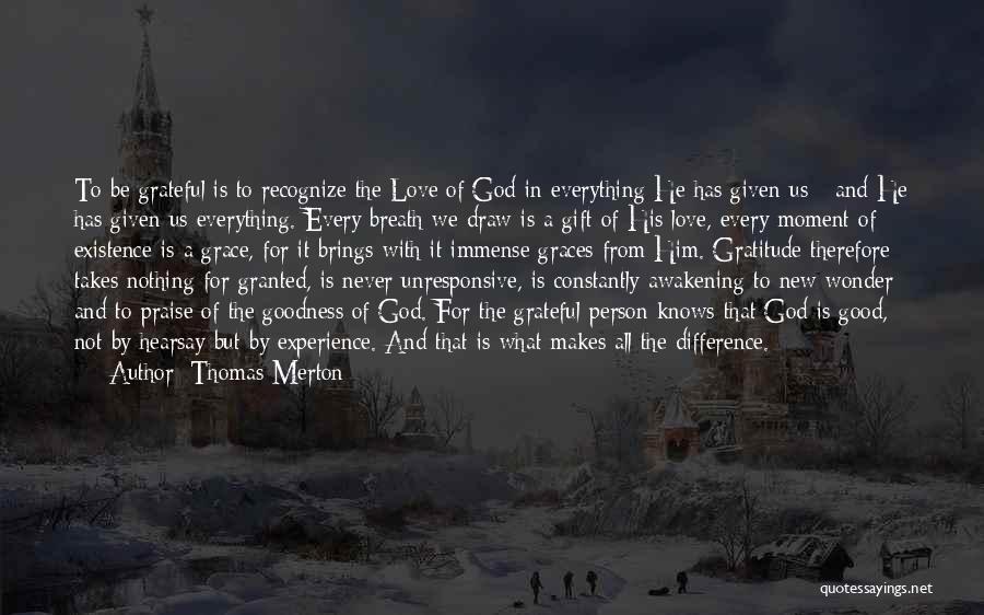 Good Graces Quotes By Thomas Merton