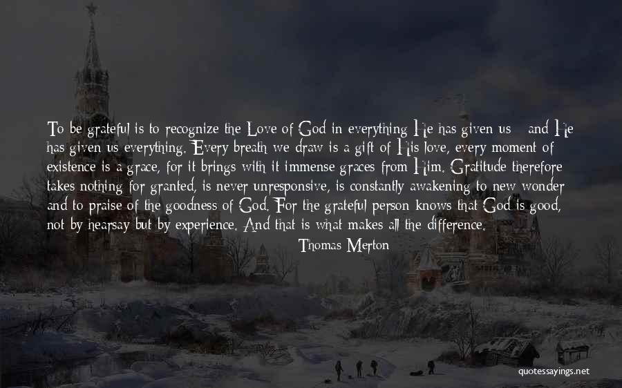 Good Graces Quotes By Thomas Merton