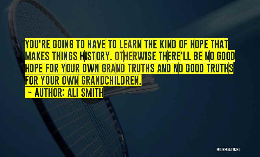 Good Grandchildren Quotes By Ali Smith