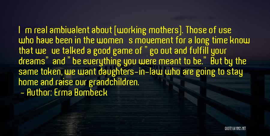 Good Grandchildren Quotes By Erma Bombeck