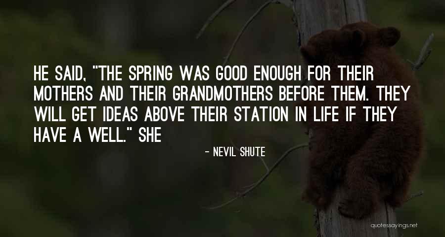 Good Grandmothers Quotes By Nevil Shute