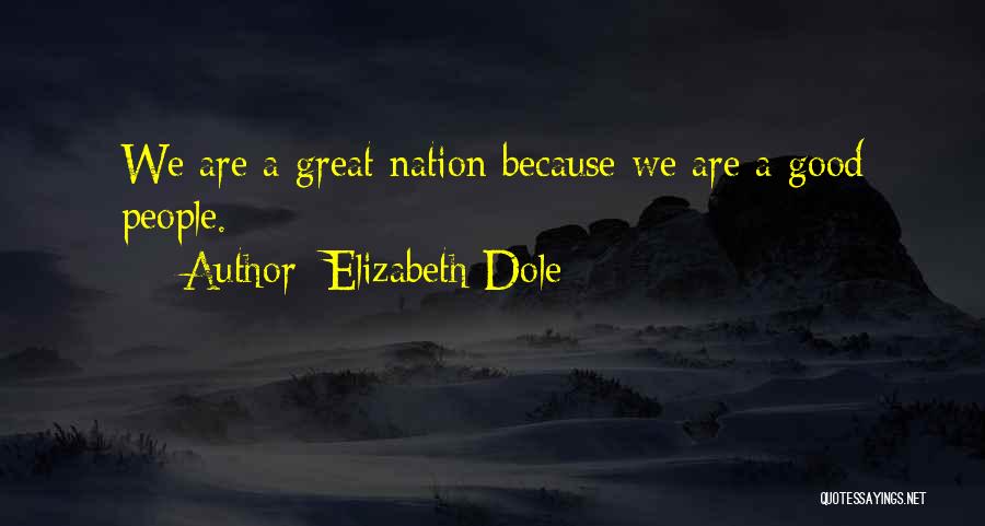 Good Great Quotes By Elizabeth Dole