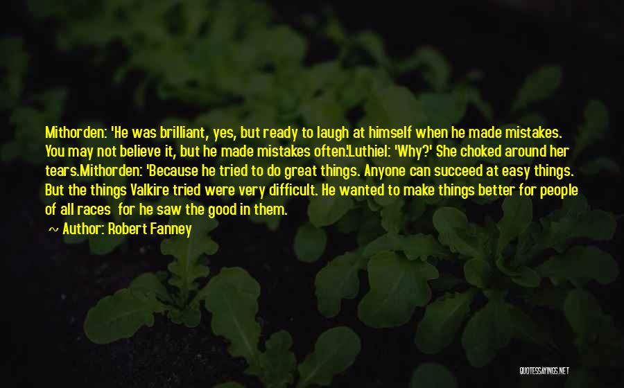 Good Great Quotes By Robert Fanney